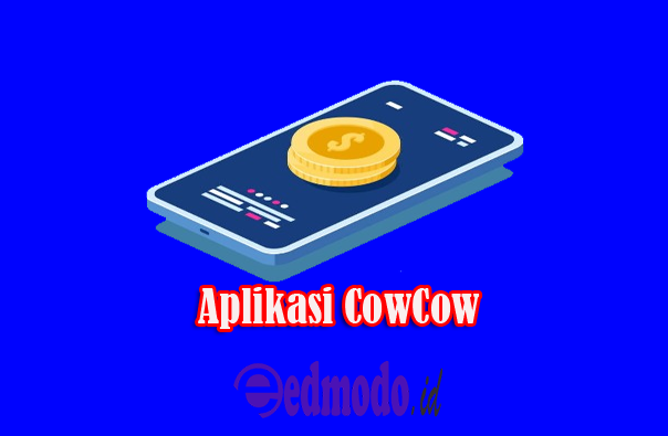CowCow Apk Penghasil Uang