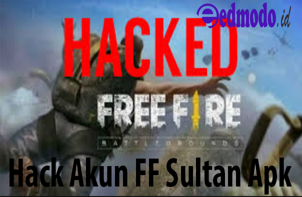 Hack Akun FF Sultan Apk,
