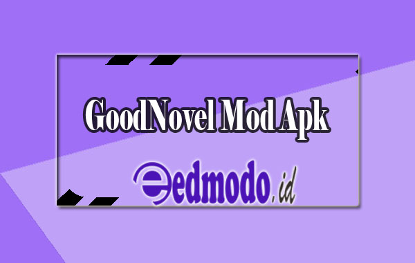 GoodNovel Mod Apk