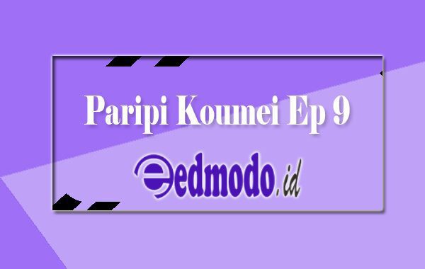 Paripi Koumei Episode 9 Sub Indo AnoBoy