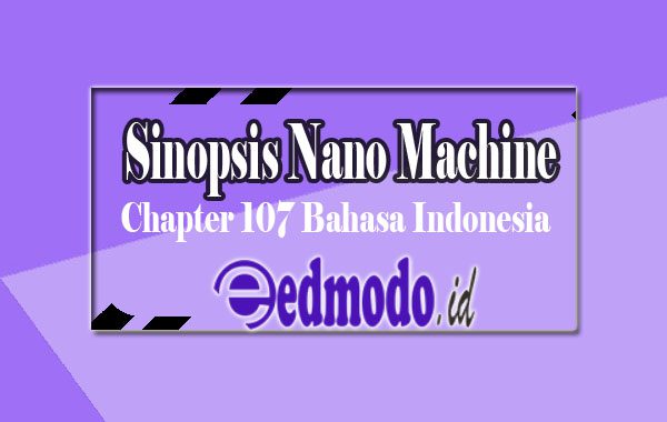 Sinopsis Komik Nano Machine Chapter 107 Sub Indo