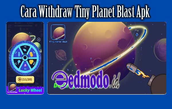 Bagaimana Cara Menarik Uang Dari Game Apk Tiny Planet Blast ini?