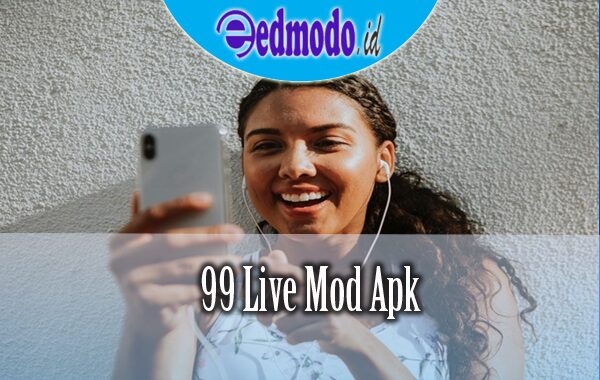 99 Live Mod Apk Bebas Terbaru