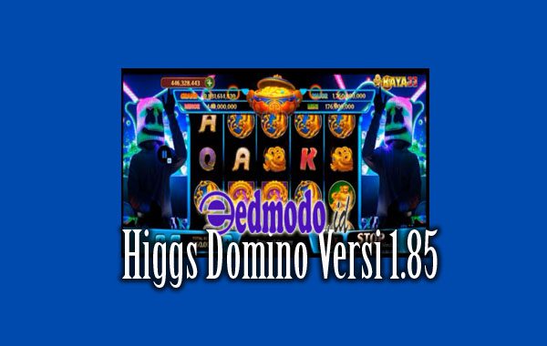 Tentang Higgs Domino Versi 1.85