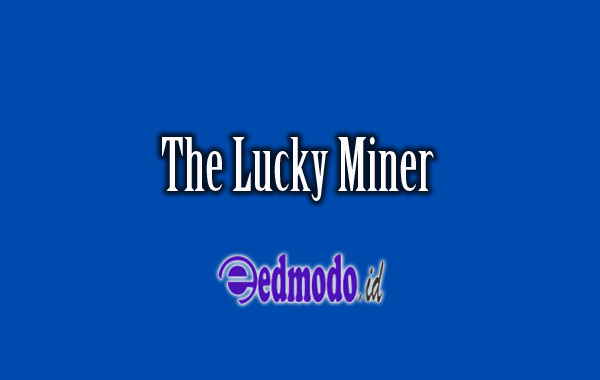 The Lucky Miner Penghasil Uang