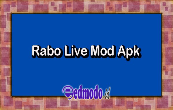 Rabo Live Mod Apk