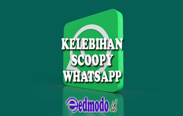 Keutamaan Aplikasi Scoopy Whatsapp