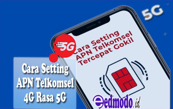 Cara Setting Apn Telkomsel 4G Rasa 5G Stabil dan Cepat 2023