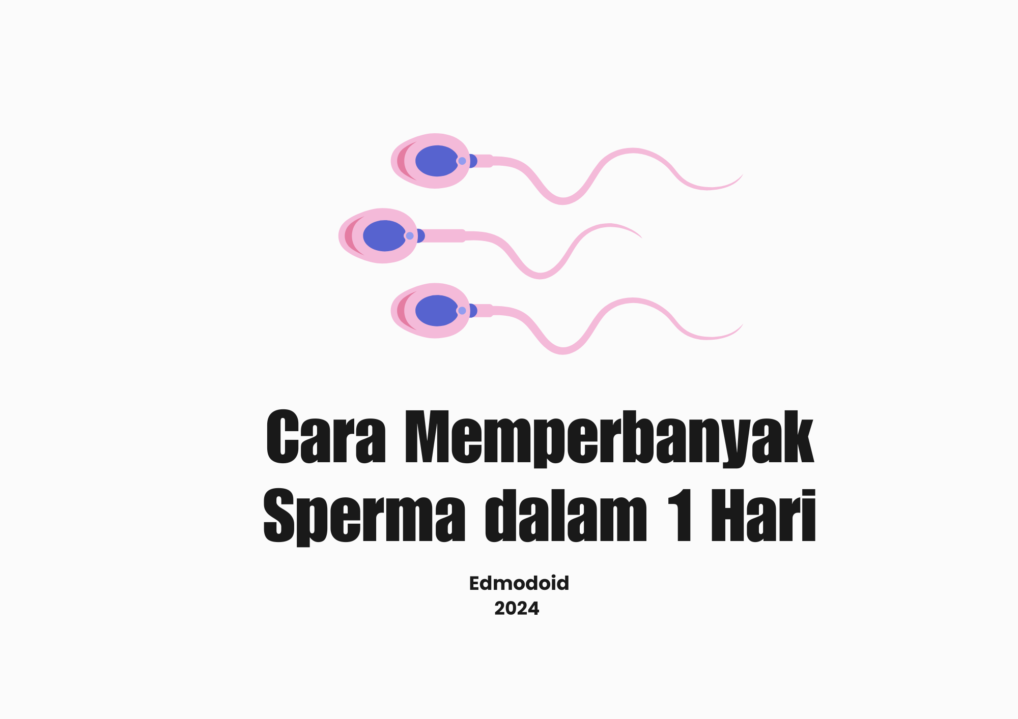 Cara Memperbanyak Sperma dalam 1 Hari